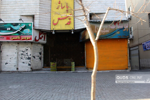 مشهد؛ اولین روز محدودیت های کرونایی اصناف