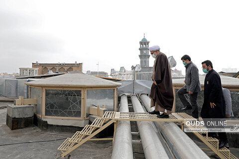 بازدید تولیت آستان قدس رضوی از روند اجرای عملیات بهسازی تأسیسات حرم مطهر