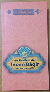 انتشار چهل حدیث امام محمد باقر(ع) به زبان اسپانیایی