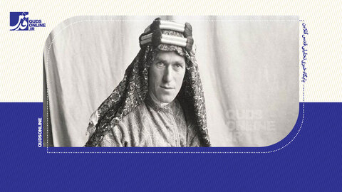 لورنس عربستان؛ جاسوسی که نجات بخش معرفی شد