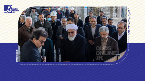 بازدید تولیت آستان قدس رضوی از پروژه‌های عمرانی حرم مطهر رضوی