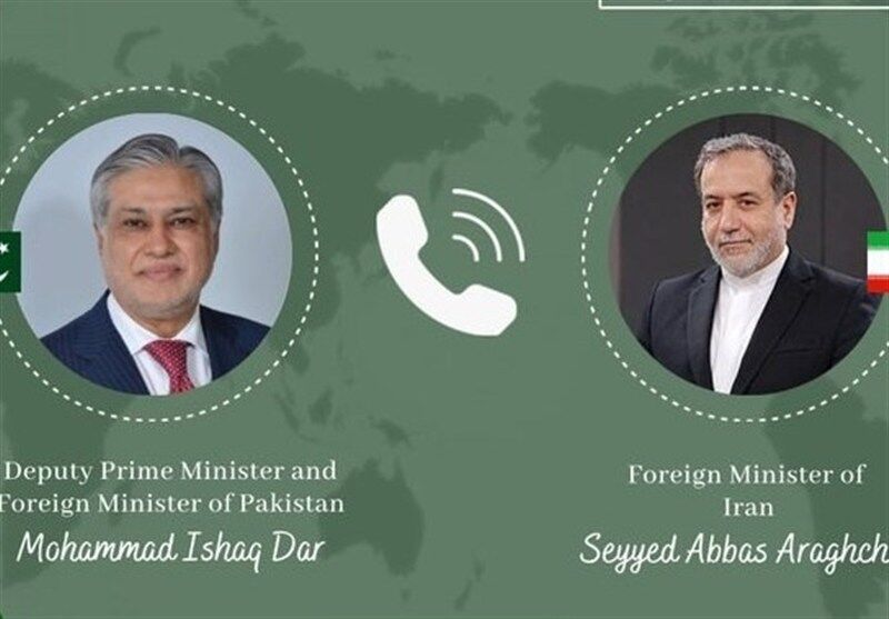 گفت‌وگوی تلفنی وزیر خارجه پاکستان با عراقچی پیرامون مذاکرات